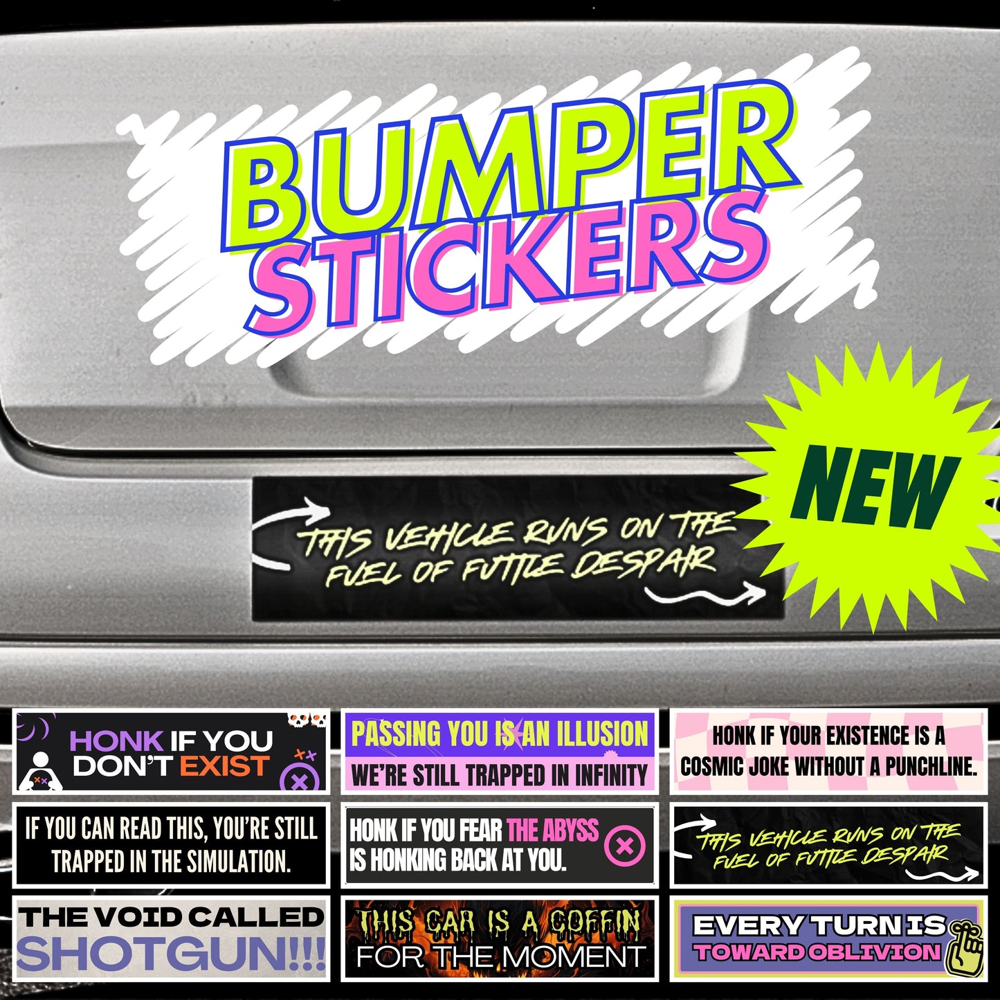 THIS VEHICLE RUNS ON THE FUEL OF FUTILE DESPAIR (Bumper Sticker)