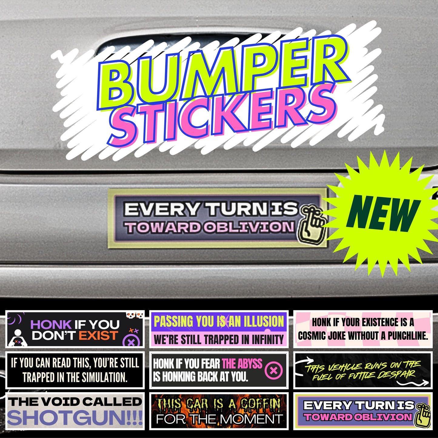 EVERY TURN IS TOWARD OBLIVION. (Bumper Sticker)