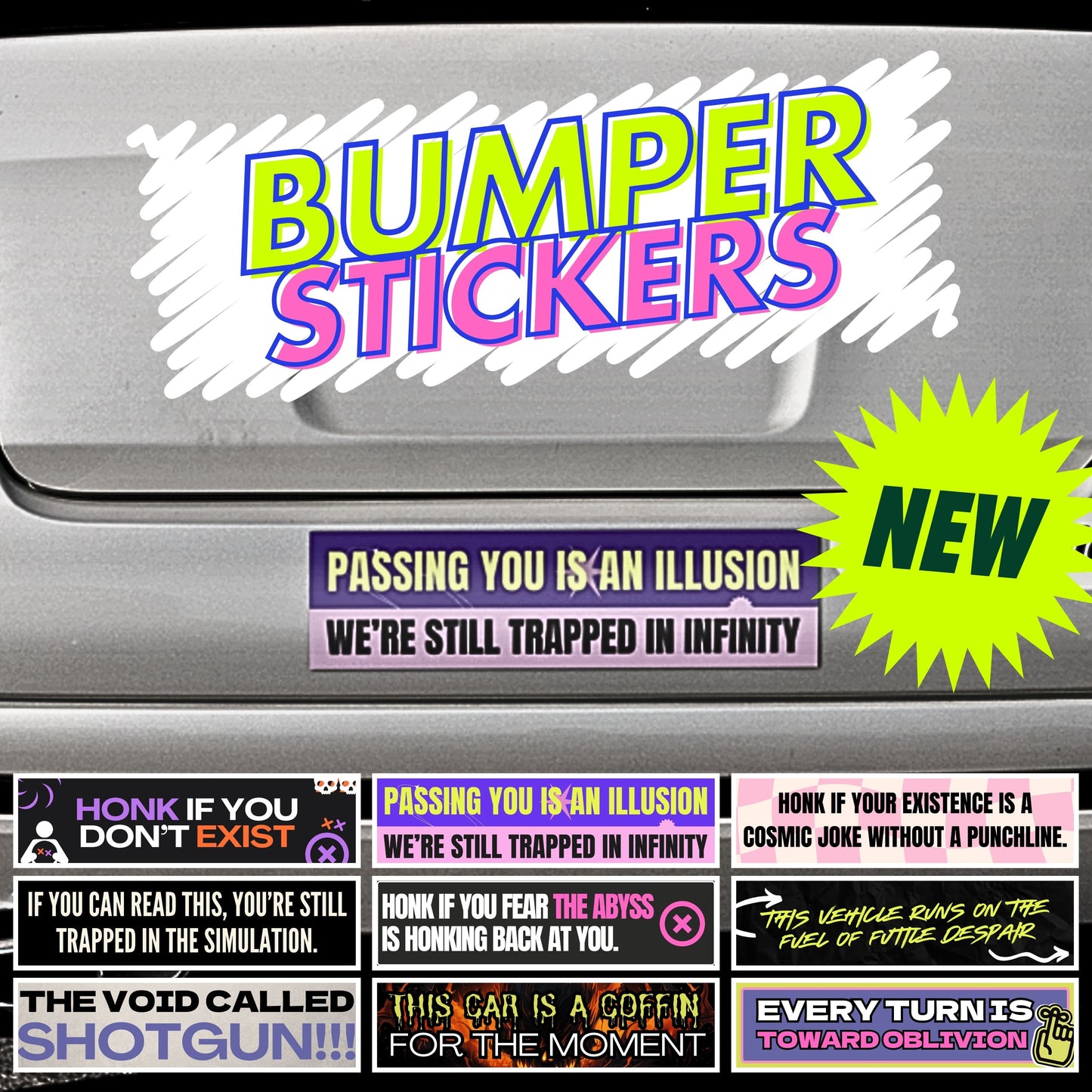 PASSING YOU IS AN ILLUSION. (Bumper Sticker)