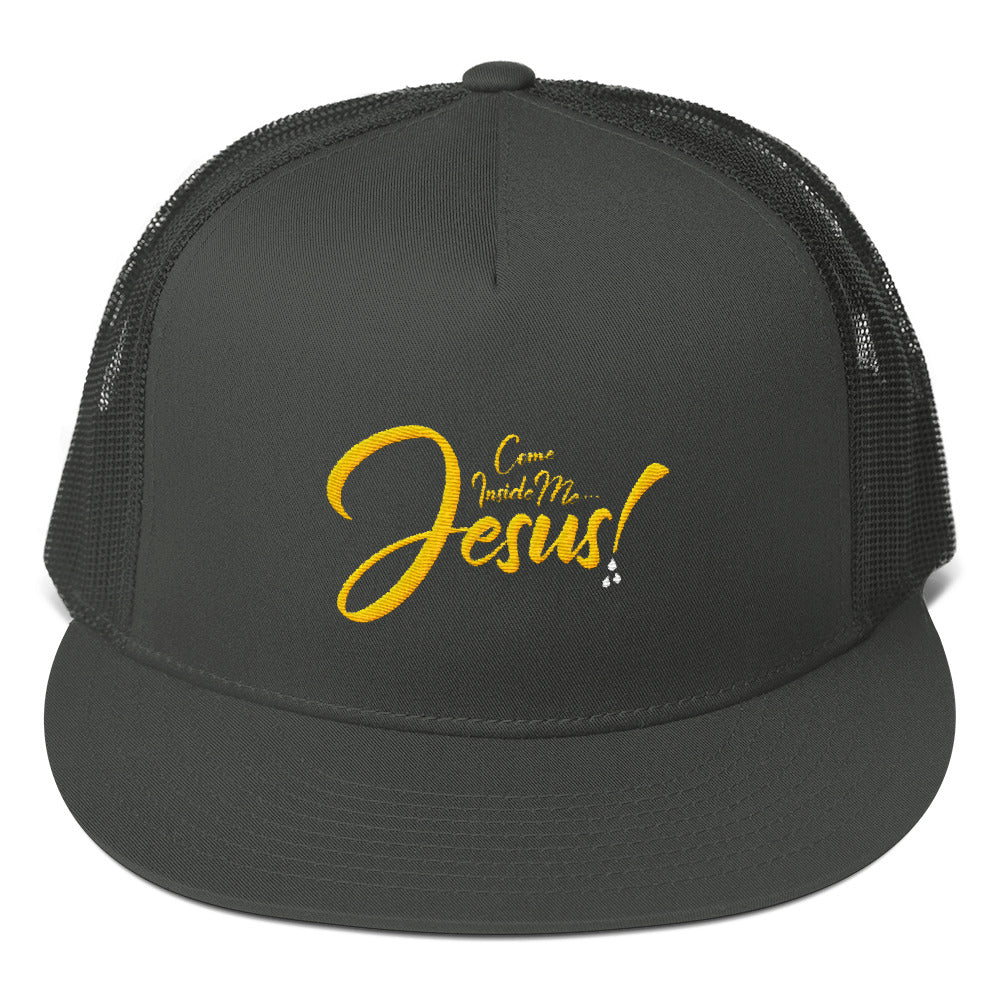 COME INSIDE ME JESUS! Mesh Back Snapback