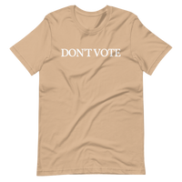 "DON'T VOTE" Short-Sleeve Unisex T-Shirt