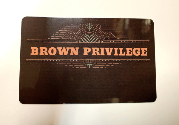 Brown Privilege I.D. Card $4.99 #BrownPrivilege #Brown #Privilege