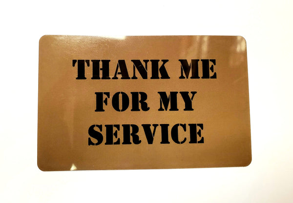 THANK ME FOR MY SERVICE Card $3.49