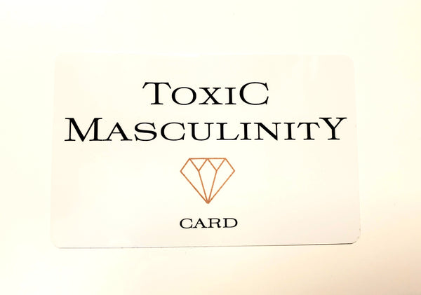 Toxic Masculinity Card $3.49 #ToxicMasculinity #Toxic #Masculinity