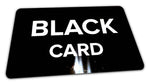 The "Black Card" $2.99 FREE SHIPPING