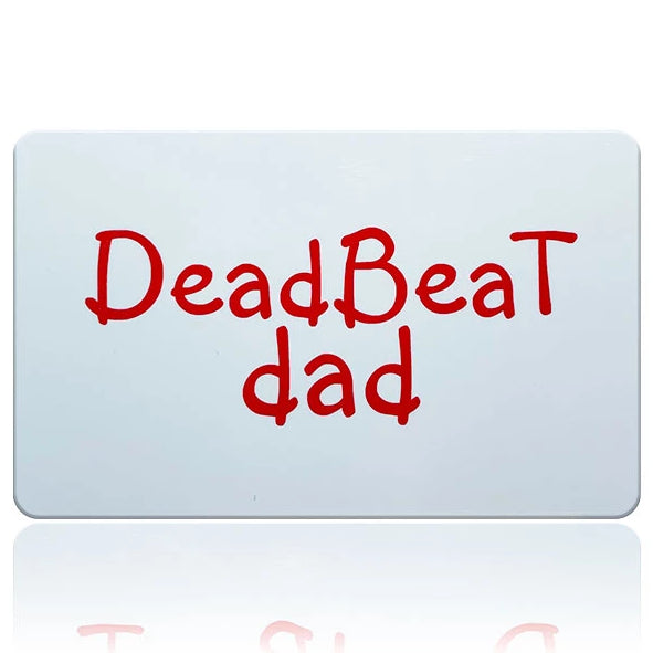 DeadBeat Dad Card $3.49 - Buy 2 get 1 FREE! Free Shipping #deadbeatdad #deadbeat #dad #card