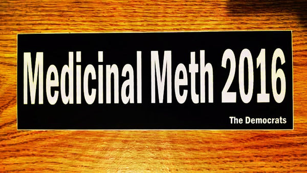 "Medicinal Meth 2016" Sticker $2.99 FREE SHIPPING