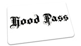 "Hood Pass" $2.99 FREE SHIPPING