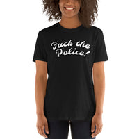"F*** the Police" Short-Sleeve Unisex T-Shirt