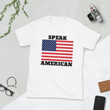 "SPEAK AMERICAN" Short-Sleeve T-Shirt $23.99