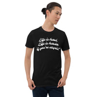 "Life is Hard.  Life is harder if you're stupid" Short-Sleeve T-Shirt $23.99