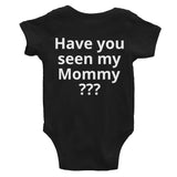 "Will You Be My Daddy? Have You Seen My Mommy?" Infant Bodysuit