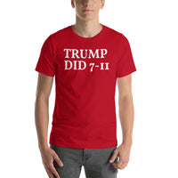 "TRUMP DID 7-11" Short-Sleeve Unisex T-Shirt