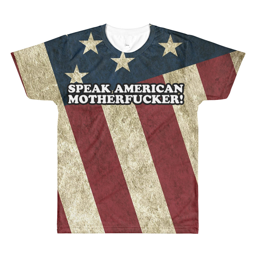 SPEAK AMERICAN MOTHERFUCKER! T-Shirt $36.99 FREE SHIPPING