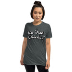 "No Fat Chicks!" Short-Sleeve Unisex T-Shirt