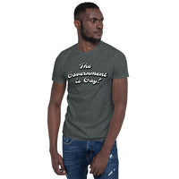 "The Government is Gay" Short-Sleeve T-Shirt