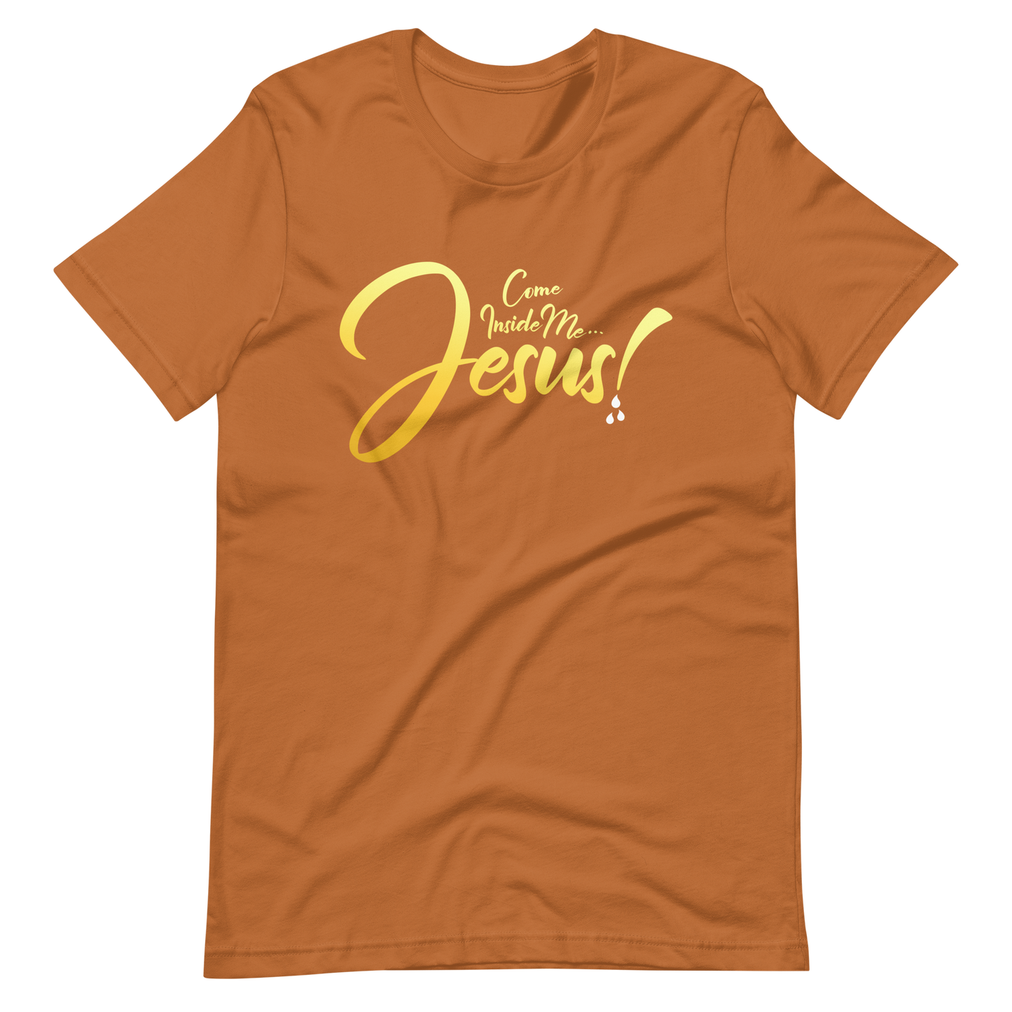 "COME INSIDE ME JESUS" Short-Sleeve Unisex T-Shirt